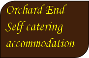 Orchard End 
Self catering 
accommodation