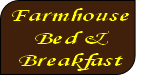 Farmhouse
Bed & 
Breakfast